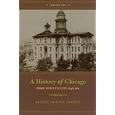  A History of Chicago, Volume II: From Town to City 1848-1871 (History of Chicago)  by Bessie Louise Pierce