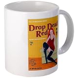 Drop Dead Red Wine Mug by CafePress