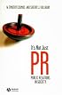 The Fall of Advertising and the Rise of PR