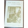 Michigan History (Volume 61, Number 1; Spring, 1977) by Timothy Walters