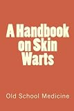 A Handbook on Skin Warts