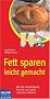 Fett sparen leicht gemacht. Mit wie viel Bewegung Sie Fett und Zucker verbrennen k�nnen