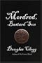 Mordred, Bastard Son (The Mordred Trilogy, Book 1)