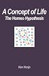 A Concept of Life: The Homeo Hypothesis