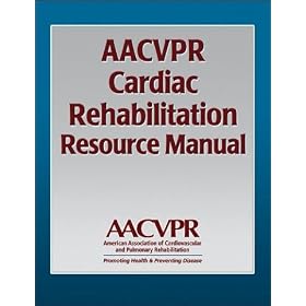 AACVPR Cardiac Rehabilitation Resource Manual