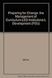 Preparing for change : the management of curriculum-led institutional development