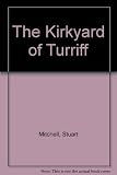 The Kirkyard of Turriff