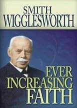Ever Increasing Faith