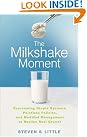 The Milkshake Moment...