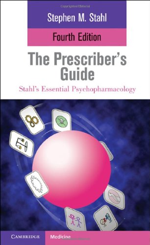 The Prescriber's Guide (Stahl's Essential Psychopharmacology) The Prescriber's Guide (Stahl's Essential Psychopharmacology)