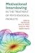 Motivational Interviewing in the Treatment of Psychological Problems (Applications of Motivational Interviewing) (Applications of Motivational Interviewing)