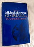 Gloriana: Or, The Unfulfill'd Queen  Being a Romance (085031237X) by Moorcock, Michael