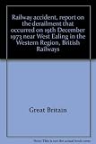 Railway accident, report on the derailment that occurred on 19th December 1973 near West Ealing in the Western Region, British Railways
