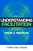 Understanding Facilitation: Theory and Principle