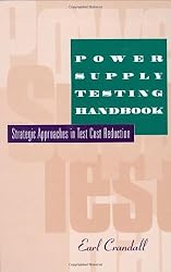 Power Supply Testing Handbook - Strategic approaches in test cost reduction