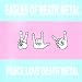 Peace Love Death Metal