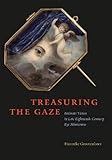 Treasuring the Gaze: Intimate Vision in Late Eighteenth-Century Eye Miniatures