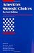 America's Strategic Choices (International Security Readers)