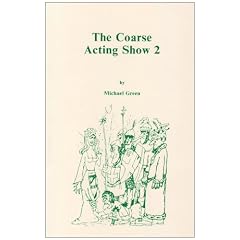 More Plays for Coarse Actors: Coarse Acting Show, 2 (Acting Edition)