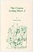 More Plays for Coarse Actors: Coarse Acting Show, 2 (Acting Edition)