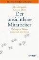 Der unsichtbare Mitarbeiter: Verborgene Talente entdecken und heben