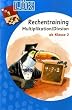 L�K, �bungsheft, Rechentraining 2. Klasse, Multiplikation & Division