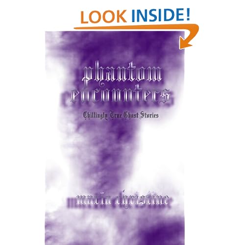 Phantom Encounters: Chillingly True Ghost Stories