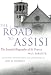 The Road to Assisi: The Essential Biography of St. Francis