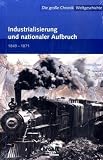 Die gro&szlig;e Chronik der Weltgeschichte: Die gro&szlig;e Chronik Weltgeschichte 13 - Industrialisierung und nationaler Aufbruch: 1849-1871: BD 13 - 