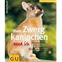 Zwergkaninchen und ich, Mein: Mit ausklappbaren Ex&hellip von Monika Wegler