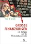 Gro�e Finanzkrisen: Ein Kompass aus der Wirtschaftsgeschichte
