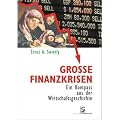 Gro�e Finanzkrisen: Ein Kompass aus der Wirtschaftsgeschichte