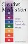Creative Meditation: Inner Peace is Practically Yours