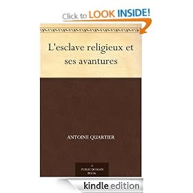 L'esclave religieux et ses avantures (French Edition)