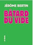 Batard du vide