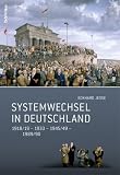 Produkt-Bild: Systemwechsel in Deutschland: 1918/19 - 1933 - 1945/49 - 1989/90