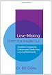 Love-Making From the Inside Out: A New Approach to Creating and Maintaining a Loving Relationship: How to Transform Conflict, Complaint, and Criticism into Love