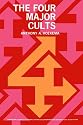The Four Major Cults: Christian Science, Jehovah's Witnesses, Mormonism, Seventh-day Adventism