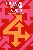 The Four Major Cults: Christian Science, Jehovah's Witnesses, Mormonism, Seventh-day Adventism