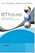 Book ICT Futures: Delivering Pervasive, Real-time and Secure Services