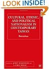 Cultural, Ethnic, and Political Nationalism in Contemporary Taiwan: Bentuhua