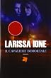 Il cavaliere immortale. I cavalieri della libert�