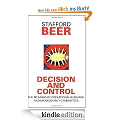 Decision and Control: The Meaning of Operational Research and Management Cybernetics (Classic Beer Series)