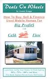 Deals on wheels: How to buy, sell and finance used mobile homes for big profit and cash flow