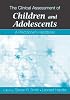 The Clinical Assessment of Children and Adolescents: A Practitioner's Handbook