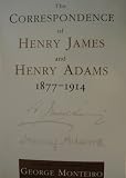 The correspondence of Henry James and Henry Adams, 1877-1914