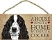 A house is not a home without English Cocker Spaniel (black & white) - 5