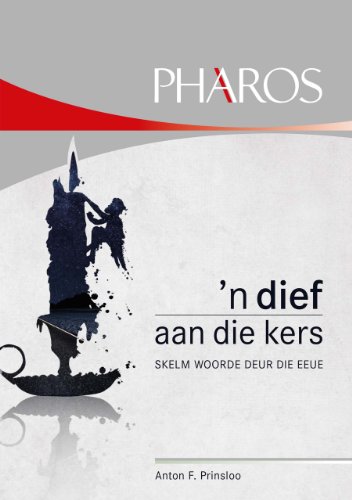 'n Dief aan die kers - Skelm woorde deur die eeue (Afrikaans Edition)
