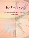 San Francisco: Webster`s Timeline History, 1996 - 1998