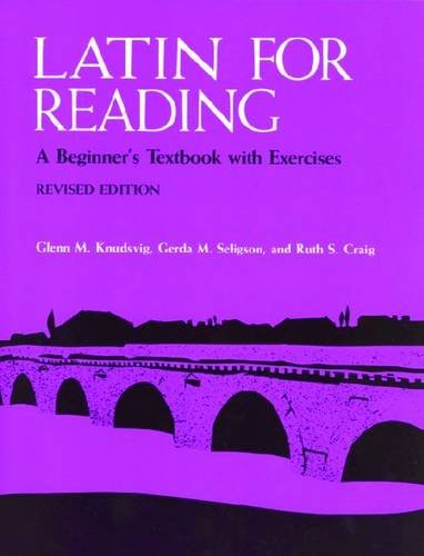 Latin for Reading: A Beginner's Textbook with Exercises (instructor's manual) Image Latin for Reading: A Beginner's Textbook with Exercises (instructor's manual)